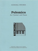 Polemics - clarinet and piano - score and part by Snyder Randall for