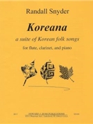 Koreana - flute clarinet and piano - score and parts by Snyder Randall for