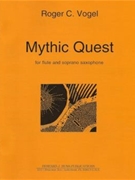 Mythic Quest - flute and soprano saxophone - score and parts by Vogel Roger C for