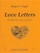 Love Letters - high voice (soprano or tenor) violin & piano - score and parts by Vogel Roger C for