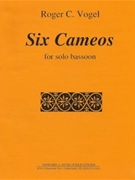Six Cameos - solo bassoon - solo part by Vogel Roger C for