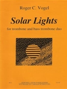 Solar Lights - trombone (or euphonium) and bass trombone (or tuba) - 2 scores by Vogel Roger C for