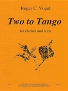 Two to Tango - clarinet and horn - 2 scores by Vogel Roger C for