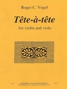 Tête-à-tête - violin and viola - 2 scores by Vogel Roger C for