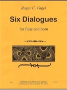 Six Dialogues "Reflections on Plato" - flute and horn - 2 scores by Vogel Roger C for
