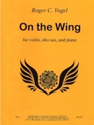 On the Wing - violin alto sax and piano - score and parts by Vogel Roger C for