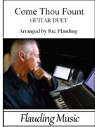 Come Thou Fount - Guitar Duet by Nettleton - Flauding Ric - Flauding Ric for Guitar Duet