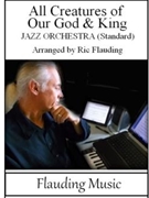 All Creatures of Our God and King - Big Band by St. Francis - Flauding Ric - Flauding Ric for