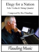 Elegy for A Nation - Solo Vioiln & String Quartet by Flauding Ric - Flauding Ric - Flauding Ric for