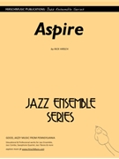 Aspire by Hirsch Rick - Rick Hirsch - for Jazz Ensemble