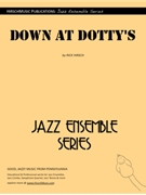 Down At Dotty's by Hirsch Rick - Rick Hirsch - for Jazz Ensemble