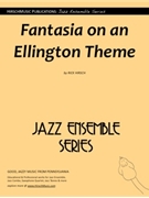 Fantasia On An Ellington Theme by Hirsch Rick - Rick Hirsch - for Jazz Ensemble
