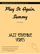 Play It Again Sammy by Hirsch Rick - Rick Hirsch - for Jazz Ensemble