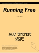 Running Free by Hirsch Rick - Rick Hirsch - for Jazz Ensemble