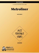 Metroliner by Hirsch Rick - Rick Hirsch - for Jazz Ensemble