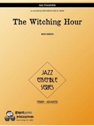 The Witching Hour by Hirsch Rick - Rick Hirsch - for Jazz Ensemble