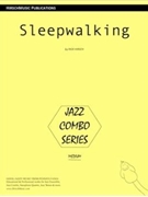 Sleepwalking by Hirsch Rick - Rick Hirsch - for Jazz Combo