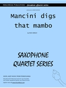 Mancini Digs That Mambo by Hirsch Rick - Rick Hirsch - for Saxophone Quartet