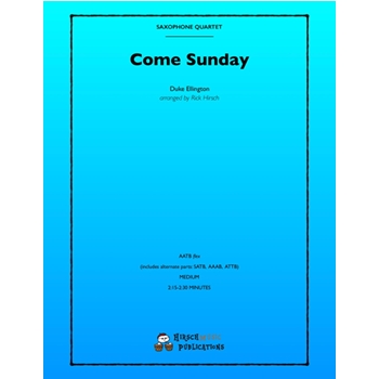 Come Sunday by Hirsch Rick for Sax Quartet (AATB flex)