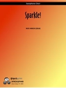 Sparkle by Hirsch Rick - Rick Hirsch - for Saxophone Choir