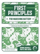 First Principles for Marching Battery - A collection of not-so-stock exercises to help unlock your drumline’s potential