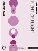 Fight or Flight - for concert band by Casella Jim for