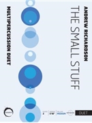 Small Stuff - Duet for Multipercussion by Richardson Andrew for Multi-Percussion (2 Players)