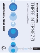 Three Intermezzi by Primatic Stephen for Vibraphone and Piano