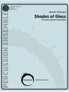 Shades Of Glass by Schulze Dustin for Percussion Choir (W / cd Rom)