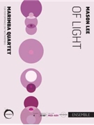 Of Light - For eight hands on two marimbas by Lee Mason for Mallet Quartet