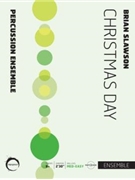 Christmas Day by Slawson Brian for Percussion Ensemble