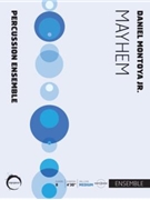 Mayhem - for percussion ensemble by Montoya Jr Daniel for 8 Percussion (8 Players)