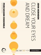 Close Your Eyes and Dream by Herndon John for 6+ Percussion