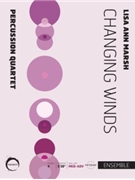 Changing Winds - for Percussion Quartet by Marsh Lisa Ann for Percussion Quartet