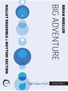 Big Adventure by Mueller Brian for 8+ Percussion