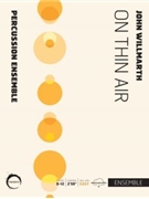 On Thin Air by Willmarth John for 9-14 Percussion