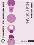 Nightscape by Mulligan Shane for Hand Percussion and Electronics