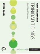 Trinidad Tidings by Willmarth John for Steel Band