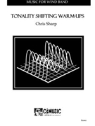 Tonality Shifting Warm-Ups by Sharp Chris - Sharp Chris - for