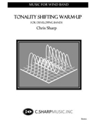 Tonality Shifting Warm-Up for Developing Bands by Sharp Chris - Sharp Chris - for