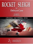 Rocket Sleigh by Case Delvyn for Concert Band