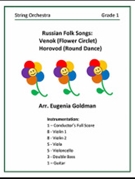 Venok (Flower Circlet) and Horovod (Round Dance) - String Orchestra by Traditional - Goldman Eugenia - for