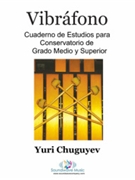 Vibraphone: intermediate and Advanced Pieces by Yuri Chuguyev by Chuguyev Yuri for