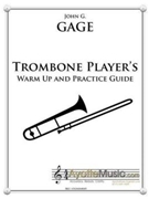 Trombone Players Warm Up and Practice Guide