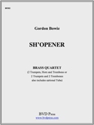 Sh'Opener by Bowie Gordon for Brass Quartet