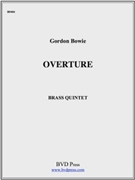 Overture for BQ by Bowie Gordon for Brass Quintet