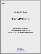 Tromvision by Bowie Gordon for Brass Ensemble