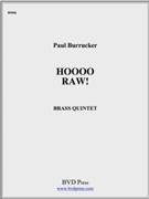 Hoooo Raw! by Burrucker Paul for Brass Quintet