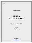 Just a Closer Walk With Thee by Traditional - Forbes - for Bassoon Quartet