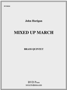 Mixed Up March by Horigan John for Brass Quintet